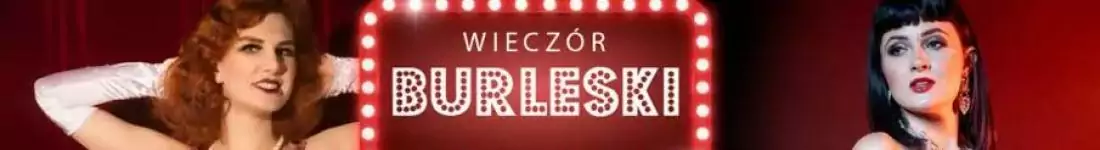 Burleska by Rose de Noir w Piwnicy Przepraszam