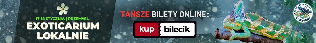 EXOTICARIUM LOKALNIE Targi Terrarystyczne Przemyśl dwudniowe 17-18 stycznia