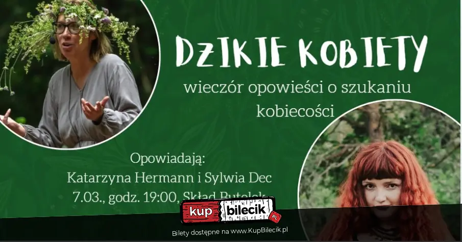 Dzikie kobiety - wieczór opowieści o szukaniu kobiecości