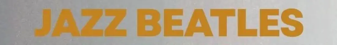 Największe przeboje The Beatles w doskonałych jazzowych aranżacjach!! Tego nie można przegapić
