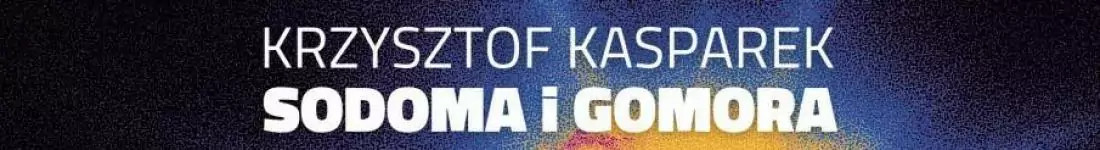 W programie: "Sodoma i Gomora"