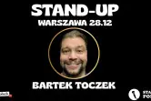 Stand-up: Bartek Toczek