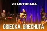 Osiecka, Grechuta - niezapomniane piosenki