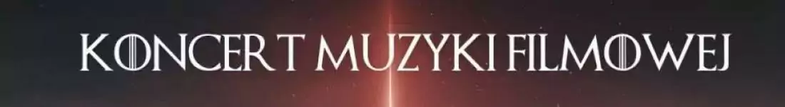 Koncert Muzyki Filmowej