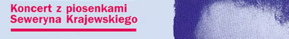 Baw mnie! Koncert z piosenkami Seweryna Krajewskiego