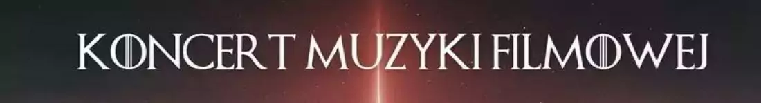 Koncert Muzyki Filmowej