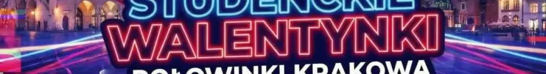Studenckie Walentynki - Połowinki Krakowa