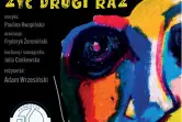 Człowiek, który chciał żyć drugi raz