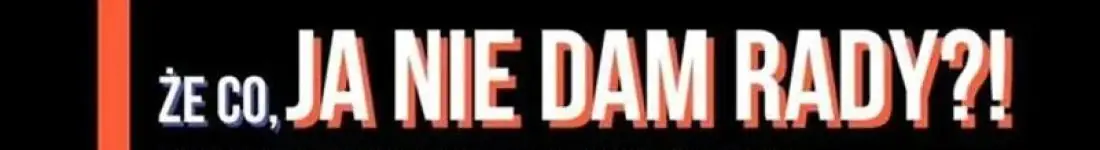 Że co, ja nie dam rady! | Komediowe Show Improwizowane