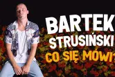 Stand-up: Bartek Strusiński