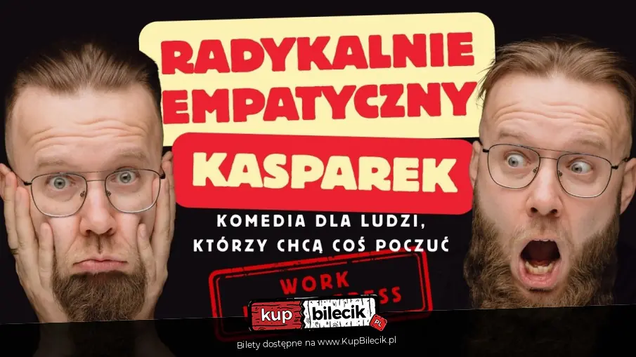 Radykalnie Empatyczny Kasparek. EKSPERYMENTALNE show komediowe (work in progress)