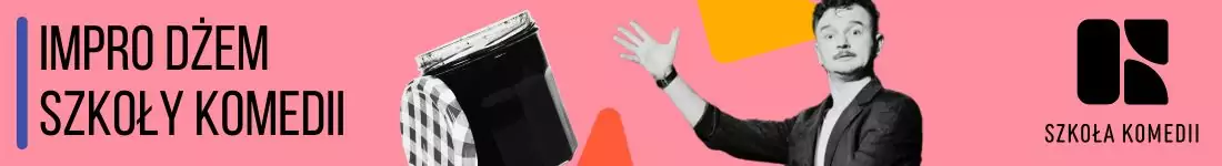 Komediowy Impro Dżem Szkoły Komedii