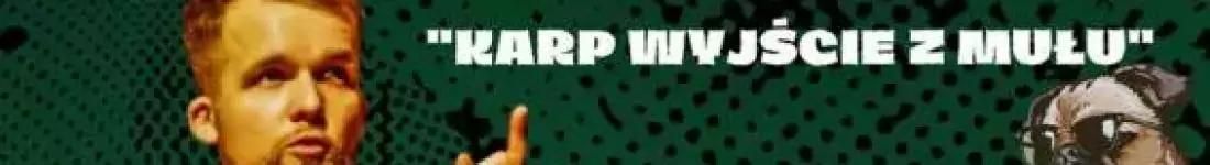 "Karp: Wyjście z mułu"