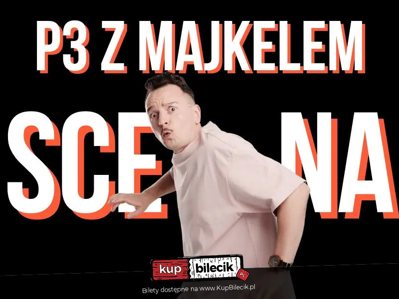 P3 SCENA - Grupa Majkela