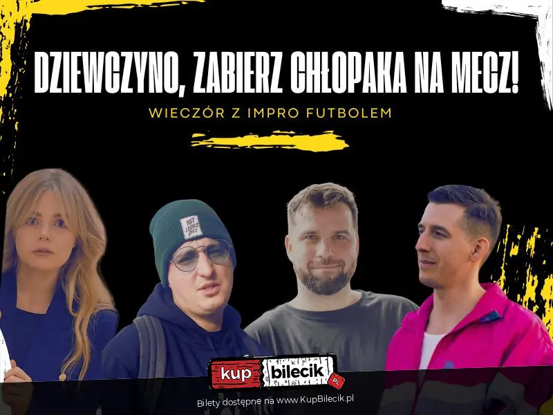 Dziewczyno, zabierz chłopaka na mecz!