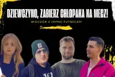 Wieczór z impro futbolem