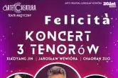 Felicita. Koncert 3 Tenorów