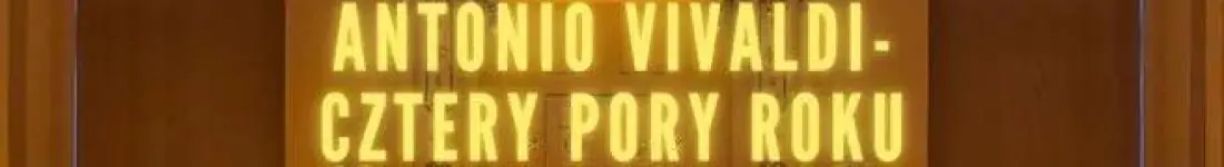 Koncert przy świecach: W krainie klasyki - od Vivaldiego do Mozarta