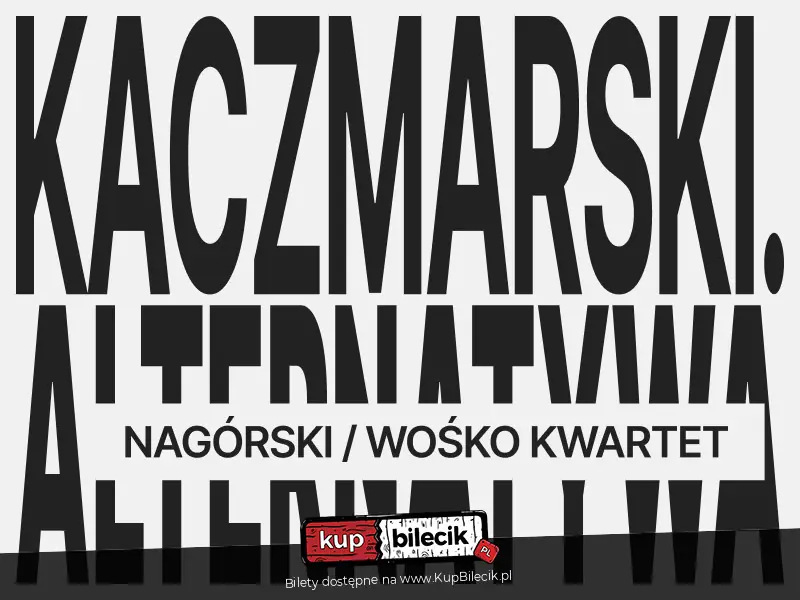 Kaczmarski. Alternatywa - Nagórski / Wośko Kwartet