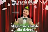 Magiczne Chwile dla Dzieci - Teatr Magii