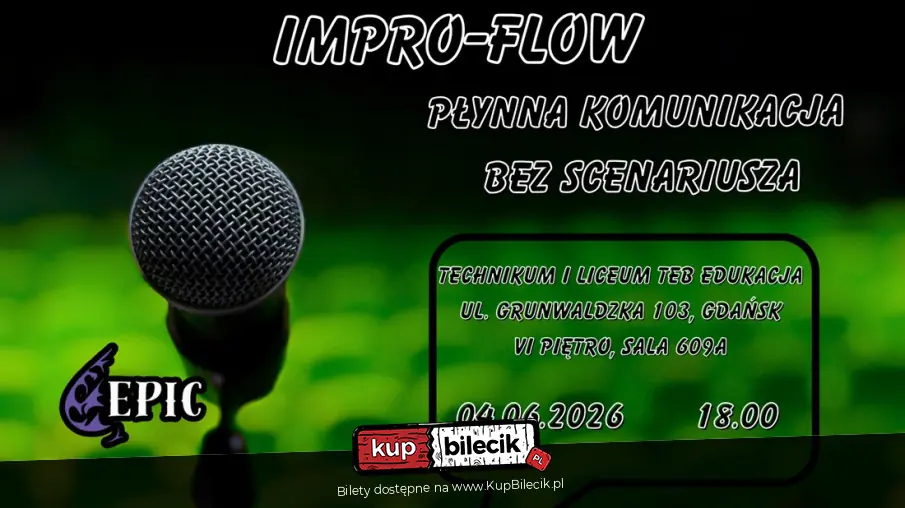 EPICkie Warsztaty Improwizacyjne: Impro-Flow Płynna Komunikacja Bez Scenariusza