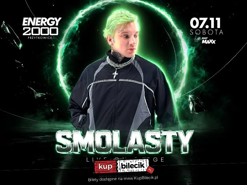 SMOLASTY 07.11 ☆ ENERGY 2000 PRZYTKOWICE [18+]