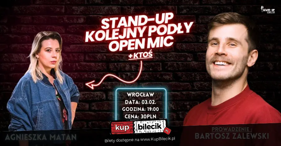 Wrocław / Stand-up / Kolejny Podły Open Mic / prow. B.Zalewski + A. Matan