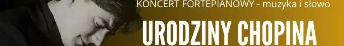 Urodziny Chopina - Grzegorz Niemczuk, muzyka i słowo