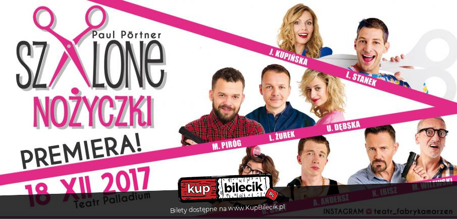Szalone Nożyczki Warszawa 2017 12 18 1930 21500 Bilety Online