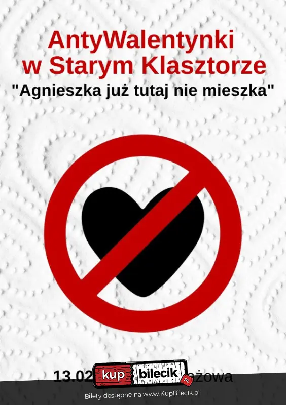 AntyWALENTYNKI - "Agnieszka już tutaj nie mieszka"