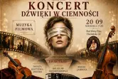 Koncert w Ciemno�ci - Hipnotyzuj�ca Muzyka w Pe�ni Zmys��w