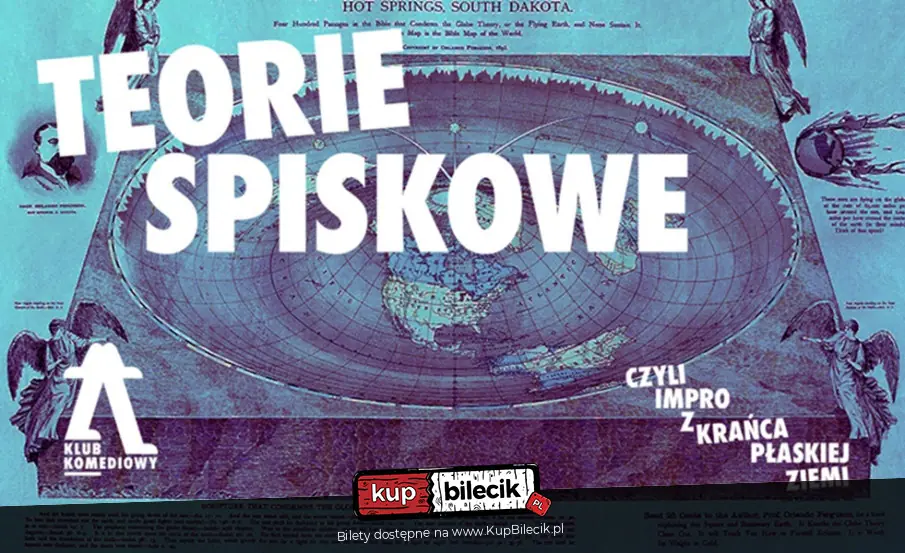 Teorie spiskowe, czyli impro z krańca płaskiej Ziemi!