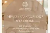 Impreza Karnawałowa wTataraku