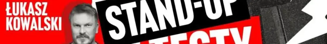 Wrocław | Stand-Up Testy Nowego Programu - Łukasz Kowalski | 11.07.2026 r. g.20:00