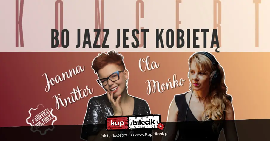 Koncert "Bo Jazz jest Kobietą"