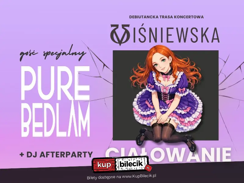 VIŚNIEWSKA + PURE BEDLAM + DJ AFTERPARTY - Ciałowanie live experience w Piątym Domu