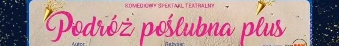 Sylwestrowa PREMIERA z GWIAZDAMI