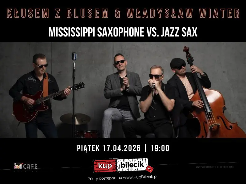 Kłusem z Blusem & Władysław Wiater: Mississippi Saxophone vs. Jazz Sax