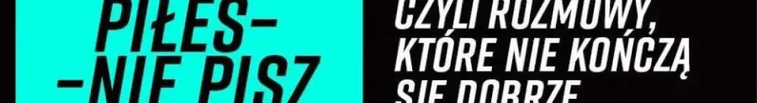 Piłeś - nie pisz, czyli rozmowy, które nie skończą się dobrze...