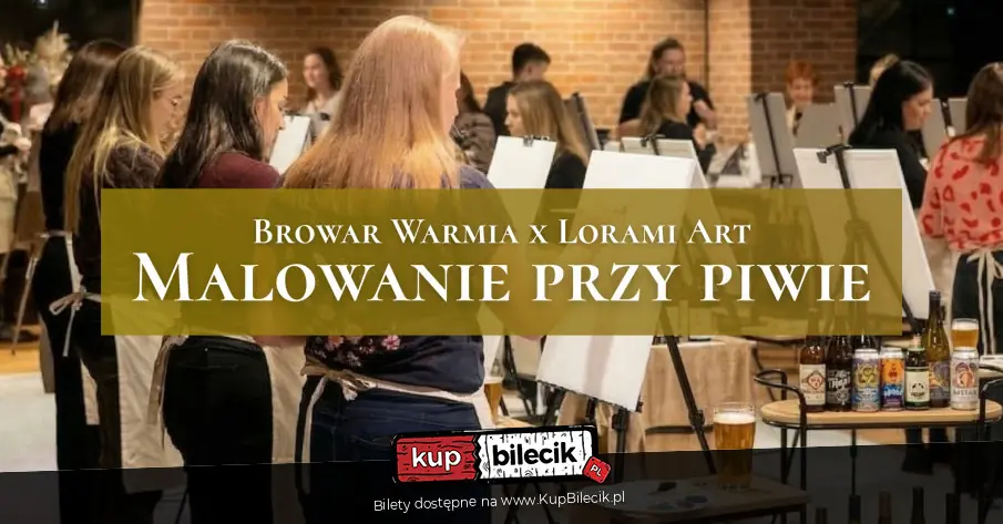 Malowanie przy piwie z Lorami Art