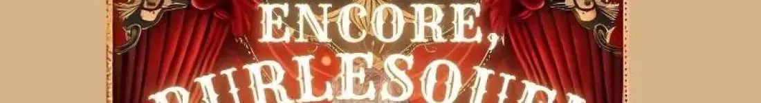 Encore, Burlesque! by Lily Froú w Świnoujściu