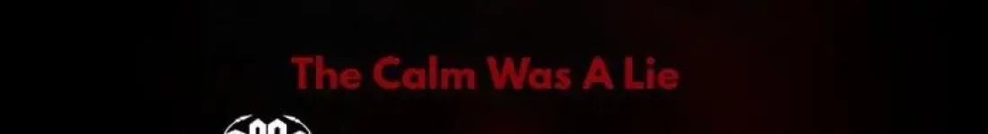 The Calm Was A Lie – Poznań