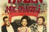 "TYDZIEŃ NIE DŁUŻEJ" - Teatr KWADRAT z Warszawy