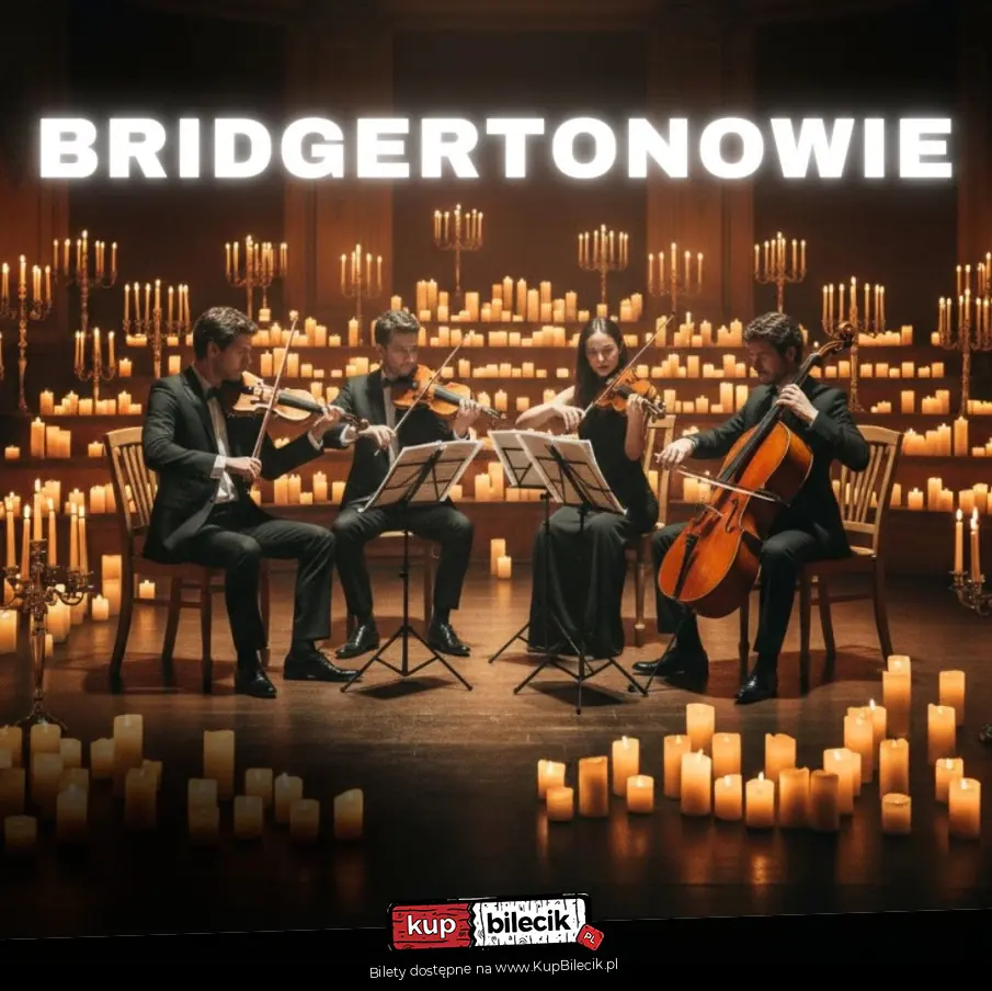 Kwartet smyczkowy w repertuarze muzyki z serialu "Bridgertonowie" przy świecach