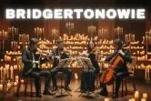 Bridgertonowie - Koncert przy świecach