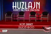 Huzlajn. Punkty nie mają znaczenia