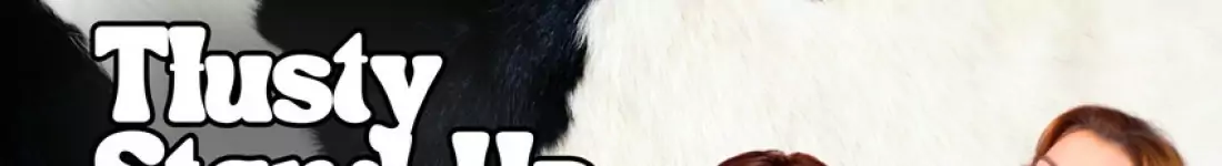 Prowadzą Martyna Podwysocka & Dolly Stand-up