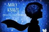 Mały Książę - Droga do zrozumienia