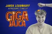 Stand-up: Jarek Legońkoff