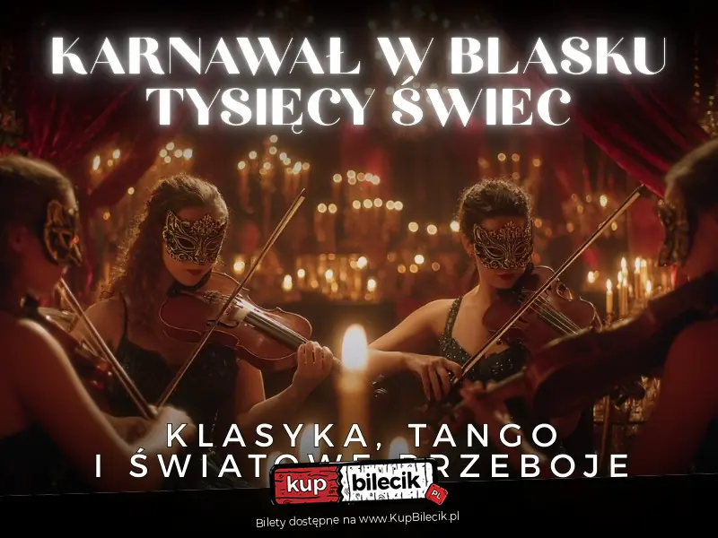Karnawał w blasku tysięcy świec: klasyka, tango i światowe przeboje